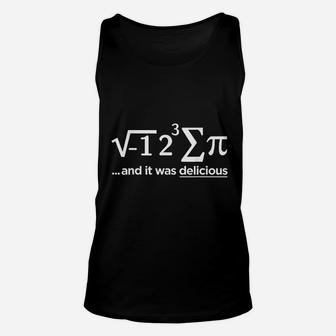 I Ate Some Pie And It Was Delicious Funny I Ate Some Pi Unisex Tank Top - Seseable