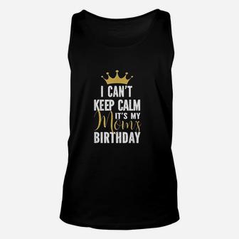 I Cant Keep Calm It I My Moms Birthday Party Family Unisex Tank Top - Seseable