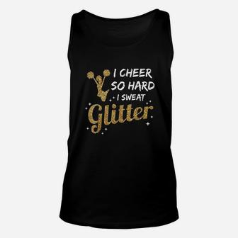 I Cheer So Hard I Sweat Glitter Cheerleader Girl Gift Unisex Tank Top - Seseable