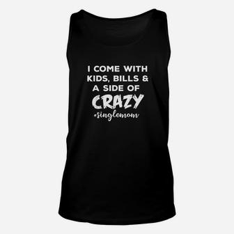 I Come With Kids Bills And A Side Of Crazy Unisex Tank Top - Seseable