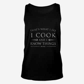 I Cook And I Know Things Funny Fantasy Chef Gift Unisex Tank Top - Seseable