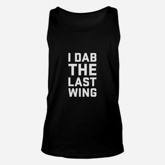 I Dab The Last Wing Funny Hot Spicy Chicken Wing Unisex Tank Top - Seseable