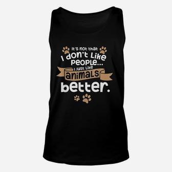 I Dont Like People Introverts Animal Lover Gift Animal Meme Unisex Tank Top - Seseable
