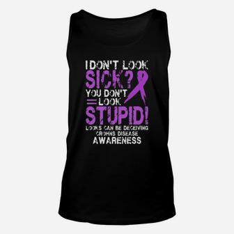 I Don't Look Sick Crohn's Disease Awareness T Shirt Unisex Tank Top - Seseable