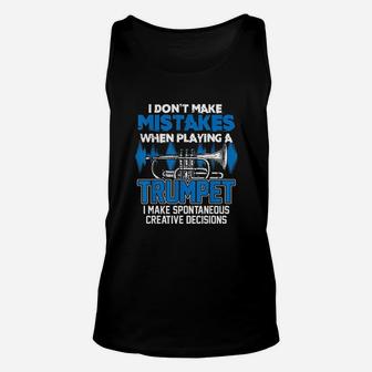 I Dont Make Mistakes When Playing A Trumpet Jazz Trumpet Unisex Tank Top - Seseable