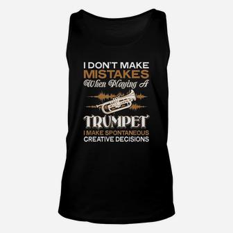 I Dont Make Mistakes When Playing Trumpet Unisex Tank Top - Seseable