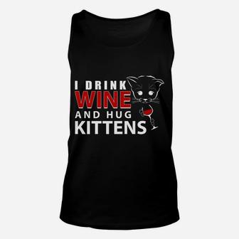 I Drink Wine Hug Kittens Novelty Cat Wine Unisex Tank Top - Seseable