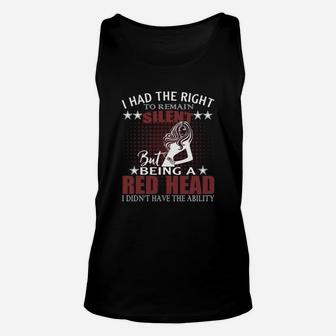 I Had The Right To Remain Silent Being The Red Head I Don't Unisex Tank Top - Seseable