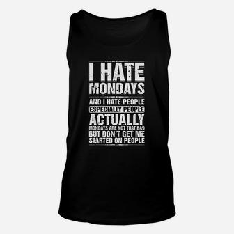 I Hate Mondays And I Hate People Especially People Unisex Tank Top - Seseable