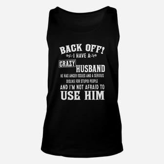 I Have A Crazy Husband Unisex Tank Top - Seseable