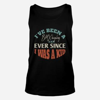 I Have Been A Bmx Bicycling Fan Ever Since I Was A Kid Sport Lovers Unisex Tank Top - Seseable