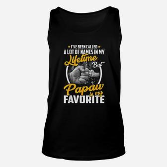 I Have Been Called A Lot Of Names But Papaw Is My Favorite Unisex Tank Top - Seseable