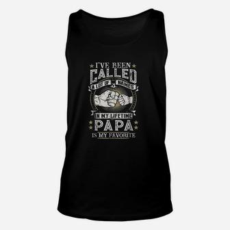 I Have Been Called A Lot Of Names Papa Is My Favorite Unisex Tank Top - Seseable