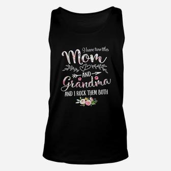 I Have Two Titles Mom And Grandma Gift Vintage Decoration Mothers Day Grandma Unisex Tank Top - Seseable
