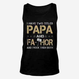 I Have Two Titles Papa And Fathor Unisex Tank Top - Seseable