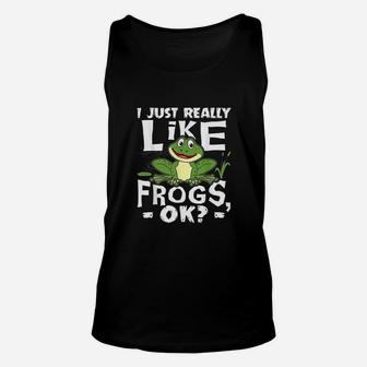 I Just Really Like Frogs Ok Funny Frog Lover Gift Unisex Tank Top - Seseable