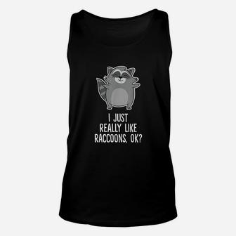 I Just Really Like Raccoons Funny Love Raccoons Unisex Tank Top - Seseable