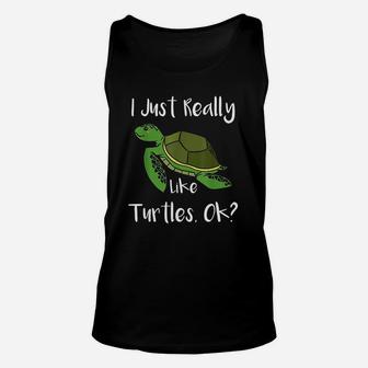 I Just Really Like Turtles Ok Funny Sea Turtle Unisex Tank Top - Seseable