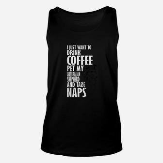 I Just Want Drink Coffee Pet Australian Shepherd Nap Unisex Tank Top - Seseable