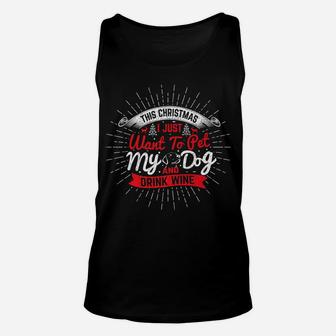I Just Want To Pet My Dog And Drink Wine Unisex Tank Top - Seseable