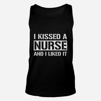 I Kissed A Nurse Cute Boyfriend Husband, best friend gifts Unisex Tank Top - Seseable