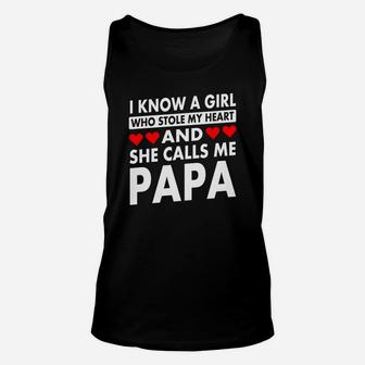 I Know A Girl Who Stole My Heart Calls Me Papa Unisex Tank Top - Seseable