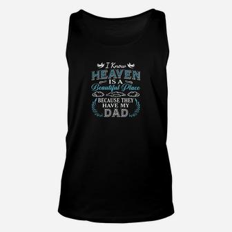 I Know Heaven Dad In Heaven Missing Dad Father Unisex Tank Top - Seseable