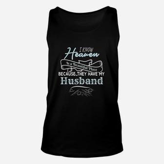 I Know Heaven Is A Beautiful Place They Have My Husband Unisex Tank Top - Seseable