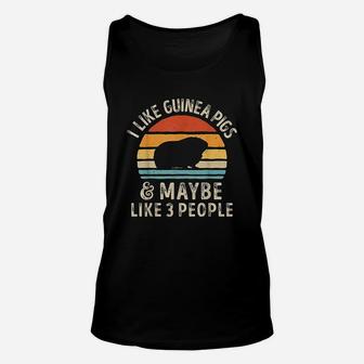 I Like Guinea Pigs And Maybe 3 People Funny Guinea Pig Gifts Unisex Tank Top - Seseable