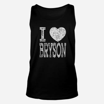 I Love Bryson Valentine Boyfriend Son Husband Name Unisex Tank Top - Seseable