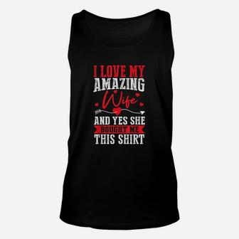 I Love My Amazing Wife Yes She Bought Me This Shirt Unisex Tank Top - Seseable