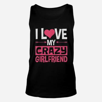 I Love My Crazy Girlfriend Couples Valentines Day Unisex Tank Top - Seseable