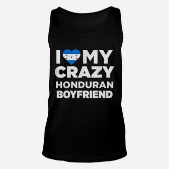 I Love My Crazy Honduran Boyfriend Honduras Unisex Tank Top - Seseable