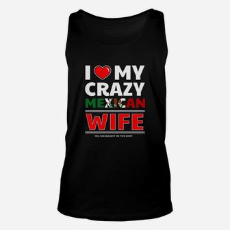 I Love My Crazy Mexican Wife For Mexican Husband Unisex Tank Top - Seseable