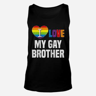 I Love My Gay Brother Lgbt Gift Gay Lesbian Unisex Tank Top - Seseable