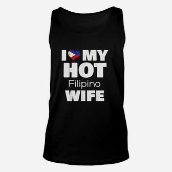 I Love My Hot Filipino Wife Married To Hot Philippines Girl Unisex Tank Top - Seseable
