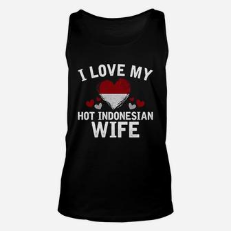 I Love My Hot Indonesian Wife Xmas Gift Unisex Tank Top - Seseable