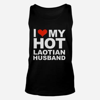 I Love My Hot Laotian Husband Married Wife Marriage Laos Unisex Tank Top - Seseable