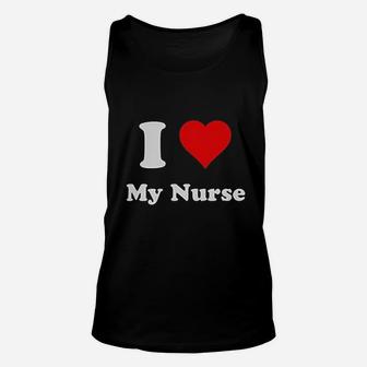 I Love My Nurse, funny nursing gifts Unisex Tank Top - Seseable