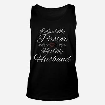 I Love My Pastor He Is My Husband Wife Religious God Jesus Unisex Tank Top - Seseable