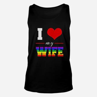 I Love My Wife Lgbt Lesbian Gay Pride Rainbow Unisex Tank Top - Seseable