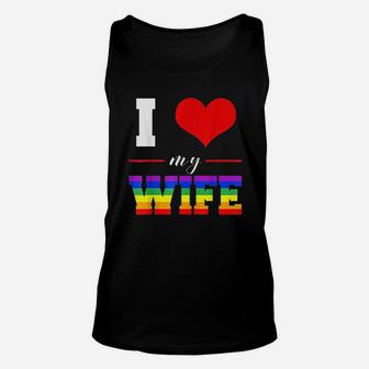 I Love My Wife Lgbt Lesbian Gay Pride Rainbow Unisex Tank Top - Seseable