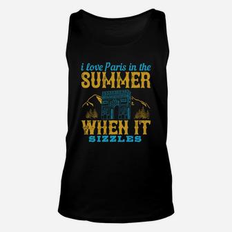I Love Paris In The Summer When It Sizzles Unisex Tank Top - Seseable