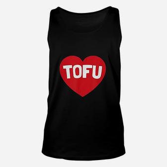 I Love Tofu Funny Heart Vegan Vegetarian Valentine Unisex Tank Top - Seseable