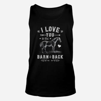 I Love You To The Barn And Back Horse Girl Horseback Riding Unisex Tank Top - Seseable