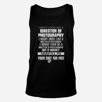 I Might Look Like A Director Of Photography Unisex Tank Top - Seseable