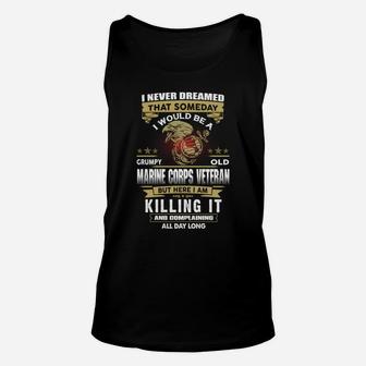 I Never Dreamed That Someday I Would Be A Grumpy Old Marine Corps Vereran Unisex Tank Top - Seseable