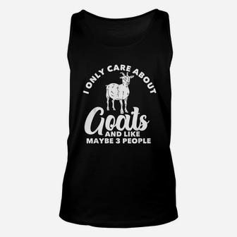 I Only Care About Goats And Like Maybe 3 People Unisex Tank Top - Seseable