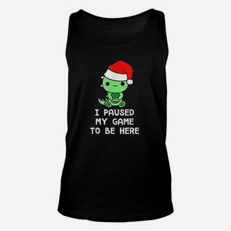 I Paused My Game To Be Here Dinosaur Gamer Xmas Gift Unisex Tank Top - Seseable