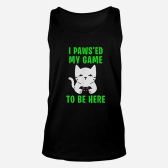 I Pawsed My Game To Be Here Kitty Cat Video Gamer Unisex Tank Top - Seseable